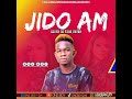 Jido am official music by one boy