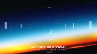 Flip & Fill - Angel (Alex K Remix) (2006) (4K TUNEZ UK OFFICIAL)