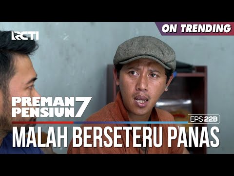 Ujang Sama Kang Murad Malah Berseteru Panas - PREMAN PENSIUN 7 Part (2/2)