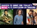 Will Ranveer Singh Shoot for ‘Pralay’? Imtiaz Ali Makes BIG Confession About Ranbir's Film ‘Tamasha’