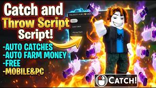 *NEW* πCatch and Throw Script 2026 | Auto Catch + Auto Farm Money (NO KEY WORKING)