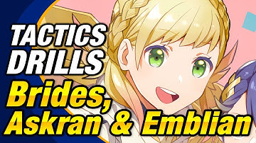 Fire Emblem Heroes - Tactics Drills: Skill Studies 233: Brides, Askran & Emblian [FEH]
