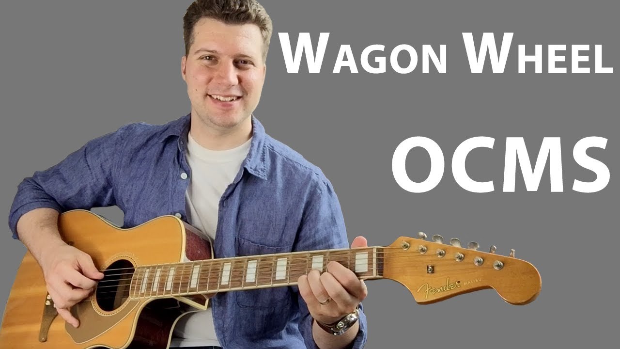 Lesson Wagon Wheel Old Crow Medicine Show Guitar YouTube