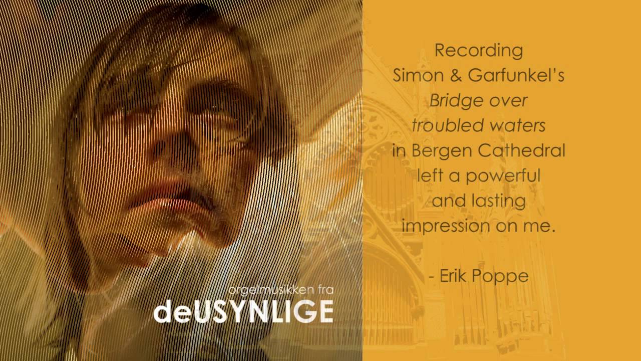 Bridge Over Troubled Water - The organ music from TROUBLED WATER (deUSYNLIGE)