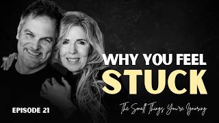 This Is Why You Feel Stuck: The Small Things You’re Ignoring | Ep 21