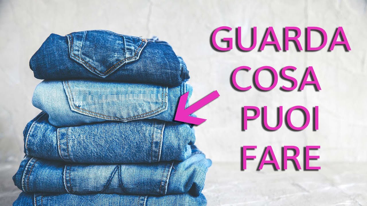 Scopri cosa puoi fare con un vecchio jeans! - YouTube