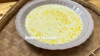 Bubur Jagung Kak Yan | Tips Bubur Jagung Sedap|