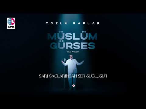 SARI SAÇLARINDAN SEN SUÇLUSUN - MÜSLÜM GÜRSES - TOZLU RAFLAR (YENİ ALBÜM)