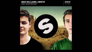 Mike Williams x Mesto - Wait Another Day (Extended mix 320kbps) [FREE DOWNLOAD]
