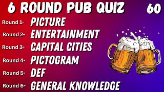 Virtual Pub Quiz 6 Rounds: Picture, Entertainment, Capital Cities, DEF, Pictogram, GK No.60