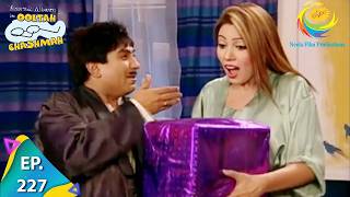 No Gift For Iyer | Taarak Mehta Ka Ooltah Chashmah | Full Episode 227