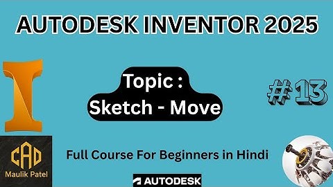 13 - Sketch - Move | Autodesk Inventor Tutorial In Hindi