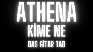 Athena - Kime Ne (Bas Gitar Tab)