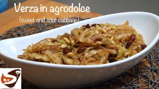 Cavolo cappuccio o verza  in agrodolce,  velocissimo e buonissimo! Sweet and sour cabbage!