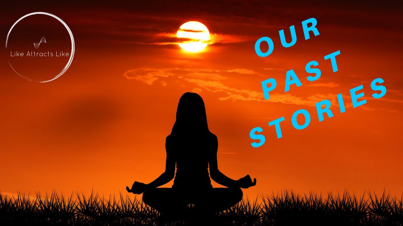 Our Past Stories. Ep2 Like Attracts Like Pod Cast