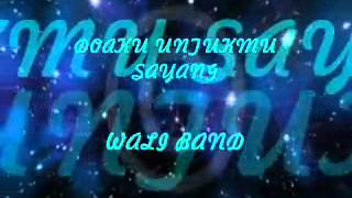 WALI BAND DOAKU UNTUKMU SAYANG YouTube