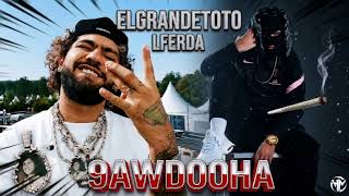 ElGrandeToto & LFERDA - 9AWDOOHA-MC MUSIC 💫