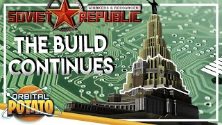 Electronics For Lenin! - Workers and Resources: Soviet Republic - Episode #34