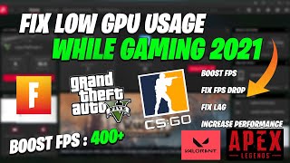 Fix LOW GPU USAGE While Gaming On PC | Low FPS Fix! 2021
