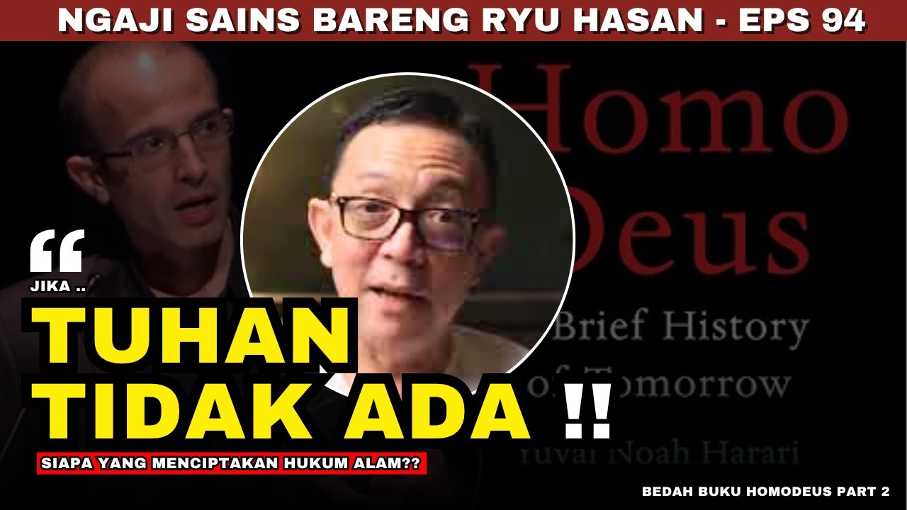 Jika TUHAN TIDAK ADA, ?!! ~ Ryu Hasan | Ngaji Sains |  Homodeus bab 5