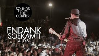 Endank Soekamti - Audisi | Sounds From The Corner Live #25