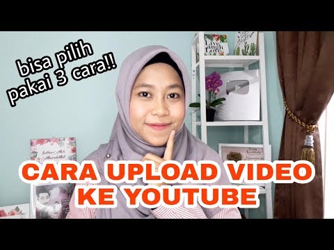 Video: Cara Mengunggah Video Ke Internet