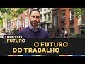 O Futuro Do Trabalho | Expresso Futuro Com Ronaldo Lemos