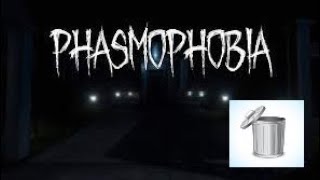 I am Trash at Phasmophobia