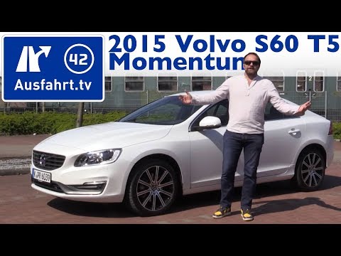 2015 Volvo S60 T5 Momentum Kaufberatung Test Review