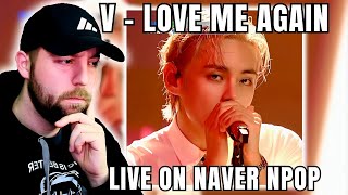 V - 'Love Me Again' Live @ NAVER NPOP | Metalhead Reaction