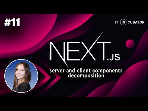 11. server and client components decomposition