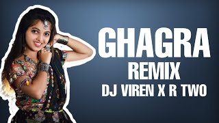 Ghagra | Dj Viren | R Two | Remix |Remixholic Record