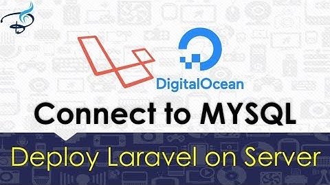 Deploy Laravel on Digital Ocean | Connect to Database #6