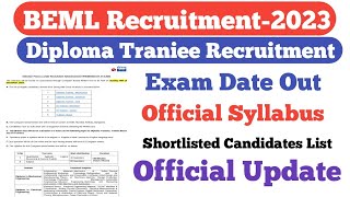 BEML Diploma Traniee Exam Date Out||Official Syllabus Out||Shortlisted Candidates List Out||