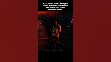 POV: You All Wanna Save your Friend from the Basement but See for the First time a Basement Bubba...