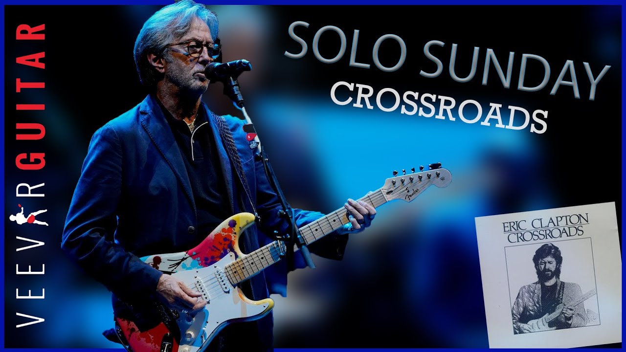Solo Sunday - Crossroads by Eric Clapton - YouTube
