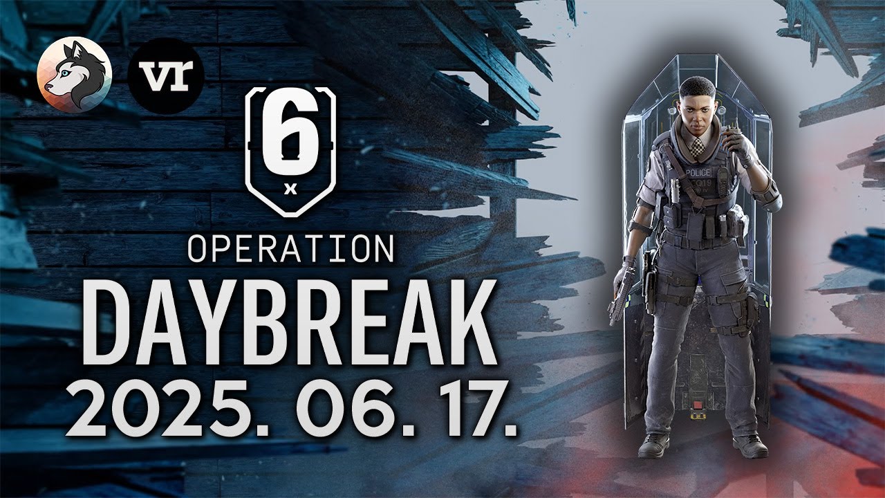 🌅 Rainbow Six Siege X: Operation Daybreak w/ @thevrhu - 2025. 06. 17 ...