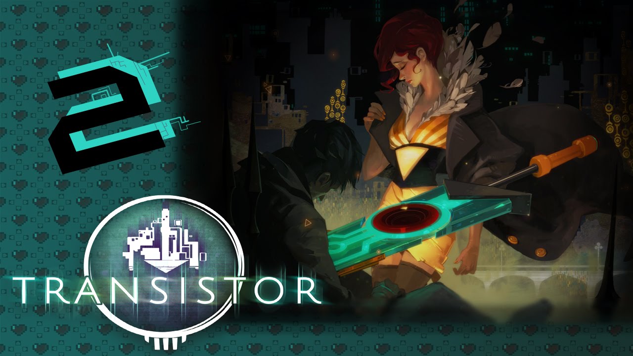 Transistor: So Good at Game - PART 2