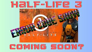 Is Half-Life 3 FINALLY Releasing - Error 417 - Error Code Show