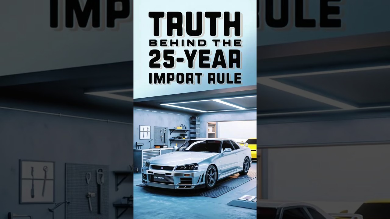 The TRUTH Behind the 25 Year Import Rule! 😱🏎️