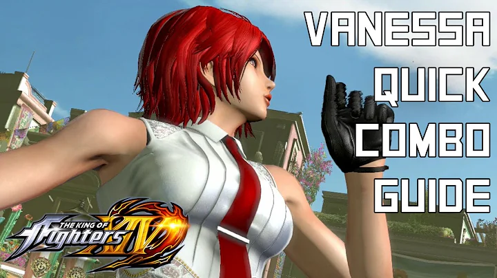 Vanessa Quick Combo Guide - The King of Fighters X...