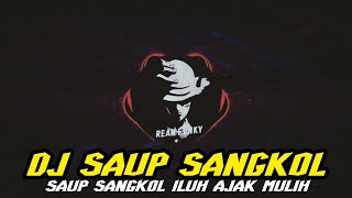 DJ Saup Sangkol - Made Gunawan Full Bass Terbaru 2023 || Rean Remix