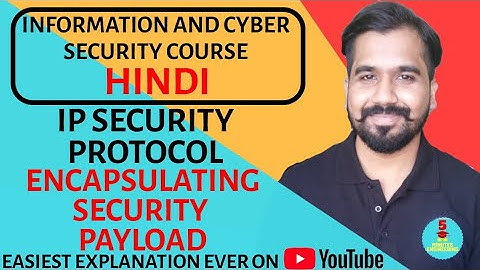 IP Security Protocol : Encapsulating Security Payload (ESP) Explained in Hindi
