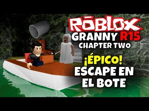 Escape En El Bote Final Epico Roblox Granny R15 Capitulo 2 Youtube - escapamos en el coche roblox granny r15 youtube