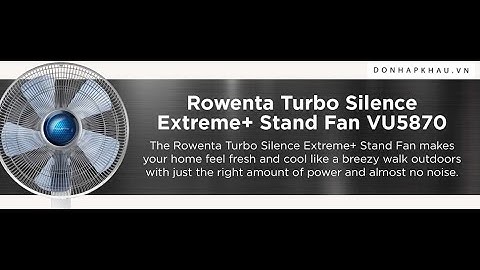 Quạt Cây Rowenta VU5870 Turbo Silence Stand Extreme+ | DONHAPKHAU.VN