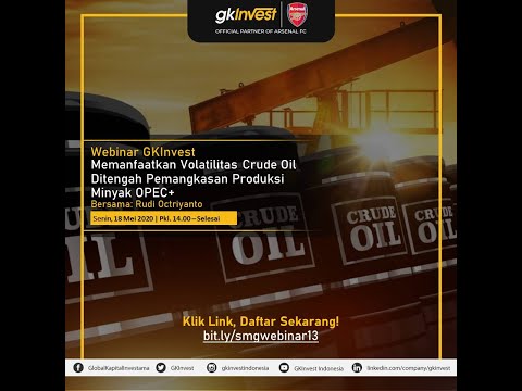 Memanfaatkan Volatilitas Crude Oil Ditengah Pemangkasan Produksi Minyak OPEC+