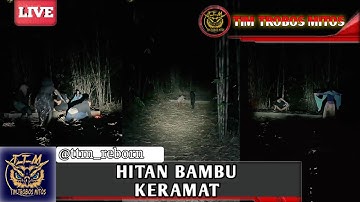 🔴MISTERI - HUTAN BAMBU KERAMAT || tim trobos mitos
