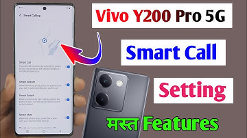 Vivo y200 pro smart call setting / how to enable smart call setting vivo y200 pro 5g