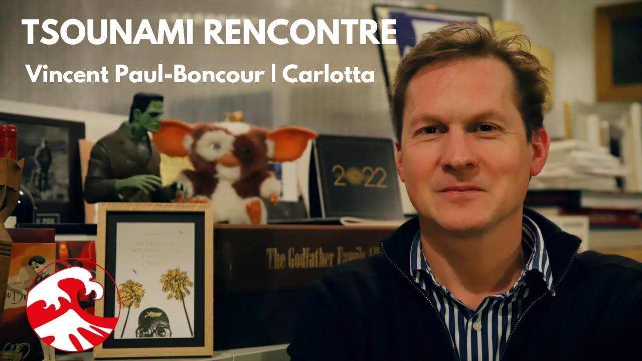 Entretien avec Vincent Paul-Boncour, fondateur de Carlotta - Tsounami 6