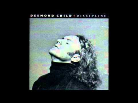 Desmond Child — Desmond Child - I Don't Wanna Be Your Friend